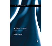 Rabbinic Judaism: Space and Place