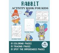 Rabbit Activity Book for Kids: Coloring, Tracing and Spot the Difference Pages