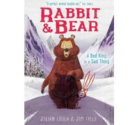 Rabbit and Bear 05: A Bad King is a Sad Thing: Book 5-Gough, Julian-Copertina fl