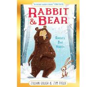 Rabbit and Bear: Rabbit's Bad Habits Christmas Gift Edition: Book 1: The hilarious modern classic and next step from picture books