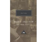 Rabbit Angstrom: The Four Novels: Rabbit, Run, Rabbit Redux, Rabbit is Rich, and Rabbit at Rest