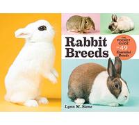Rabbit Breeds: The Pocket Guide to 49 Essential Breeds