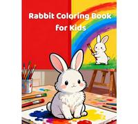 Rabbit Coloring Book for Kids: Fun and Easy Rabbit Coloring Pages for Kids Ages 4-8
