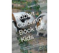 Rabbit Coloring Book for Kids: Rabbit, Fun, Easy, and Creative Bunny Illustrations for Stress-Free Coloring