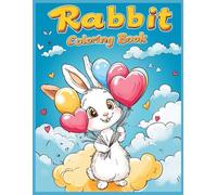 Rabbit Coloring Book: Rabbit Holding Heart Coloring Pages for Relaxation and Fun