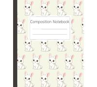 Rabbit Composition Notebook: Cute Bunny Journal for Kids and Adults, Ideal for School and Home: A Fun and Adorable Notebook with 120 Pages for Creative Writing, Notes, and Doodling