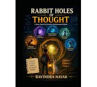Rabbit Holes of Thought:: A Story Book for Fearless Mathematical Minds