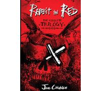 Rabbit in Red: The Complete Trilogy - Chianakas Joe