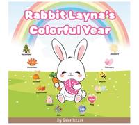 Rabbit Layna’s Colorful Year: A Simple Month-by-Month Holiday Coloring Book for Toddlers