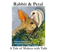 Rabbit & Petal: A tale of makers with tails