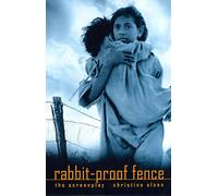 Rabbit-Proof Fence: Screenplay (Current Theatre Series): the screenplay - ...