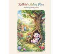 Rabbito's Hiding Place: Written by Zeinab Hussein