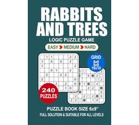 Rabbits and Trees Puzzle Book For Adults: 240 Puzzles Rabbits and Trees Great Logic Puzzle Game For Adults Seniors and Teens 3 Levels: Easy Medium and Hard Portable size 6x9 Inches.