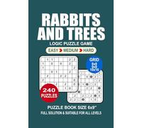 Rabbits and Trees Puzzle Book For Adults: 240 Puzzles Rabbits and Trees Great Logic Puzzle Game For Adults Seniors and Teens 3 Levels: Easy Medium and Hard Portable size 6x9 Inches.