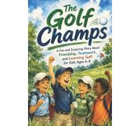 Rabea Hadi The Golf Champs (Tascabile) Uplifting Stories for Children 6-8