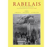 Rabelais - Tome 1: Retranscrit en Français moderne