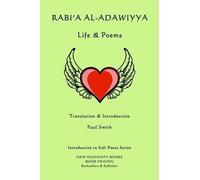 Rabi'a Al-Adawiyya Rabi'a al-Adawiyya - Life & Poems (Tascabile)