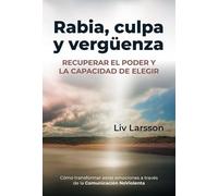 Rabia, culpa y vergüenza: Recuperar el poder y la elección