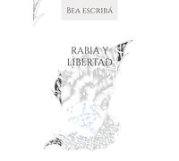 Rabia y libertad: Una historia de resistencia emocional