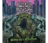 Rabid Bitch Of The North - Nothing But A Bitter Taste