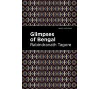 Rabindranath Tagore Glimpses of Bengal (Copertina rigida) Mint Editions