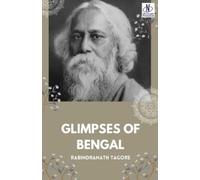 Rabindranath Tagore GLIMPSES OF BENGAL (Editionfirst) (Tascabile)