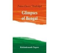 Rabindranath Tagore Glimpses of Bengal (Tascabile)