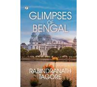 Rabindranath Tagore Glimpses of Bengal (Tascabile)
