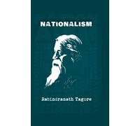 Rabindranath Tagore Nationalism (Tascabile)