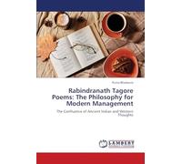 Rabindranath Tagore Poems: The Philosophy for Modern Management: The Confluence of Ancient Indian and Western Thoughts