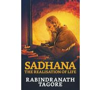 Rabindranath Tagore Sadhana (Tascabile)
