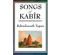 Rabindranath Tagore Songs of Kabir (Copertina rigida)
