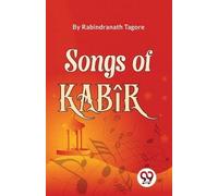 Rabindranath Tagore Songs of KabR (Tascabile)