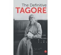 Rabindranath Tagore The Definitive Tagore (Tascabile)