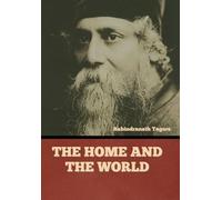 Rabindranath Tagore The Home and the World (Copertina rigida)
