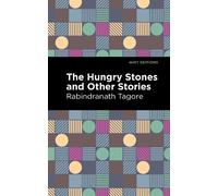 Rabindranath Tagore The Hungry Stones and Other Stories (Copertina rigida)