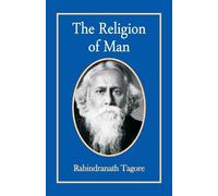 Rabindranath Tagore The Religion of Man (Tascabile)