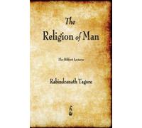 Rabindranath Tagore The Religion of Man (Tascabile)