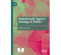 Rabindranath Tagore's Axiology of Politics