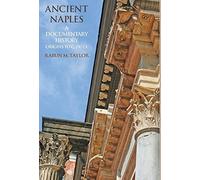 Rabun M Taylor Ancient Naples A Documentary History Origins t (Copertina rigida)