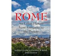 Rabun Taylor Katherine Wentworth Rinne Spiro Kostof Rome (Tascabile)