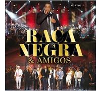 RACA NEGRA - RACA NEGRA & AMIGOS