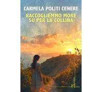 Raccogliemmo more su per la collina