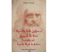 Raccolta delle Lettere a Leonardo da Vinci custodite nel Castello Reale di Amboi: Leonardo 1516: Volume 2