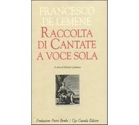 Raccolta Di Cantate A Voce Sola - Francesco De Lemene - 1996