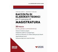 RACCOLTA DI ELABORATI TEORICI PER IL CONCORSO IN MAGISTRATURA - ARRIVI MARTINA,