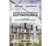 Raccolta di esercizi d'esame di elettrotecnica. Per gli studenti del corso di laurea in ingegneria energetica