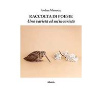 Raccolta di poesie. Una varietà ed un'invarietà