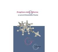 Raccolta di preghiere e di testi liturgici della Riforma protestante del XVI secolo