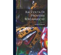 Raccolta Di Proverbi Bergamaschi